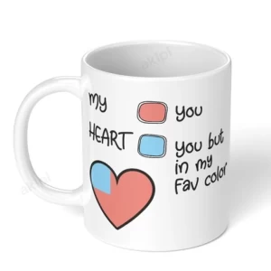 My Heart in Your Favorite Color Mug My Heart in Your Favorite Color Mug